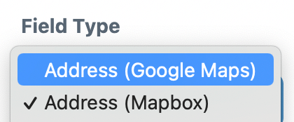 Screenshot of field type select being switched to Address (Google Maps)