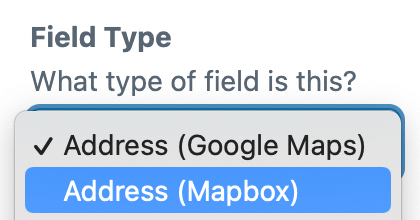 Screenshot of field type select being switched to Address (Mapbox)
