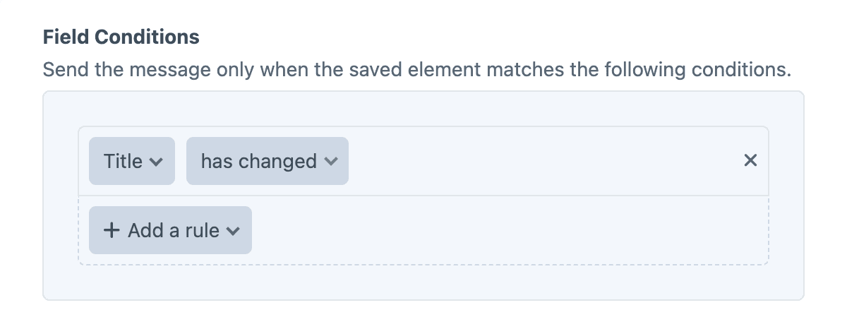 Screenshot of the condition builder with the has-changed operator